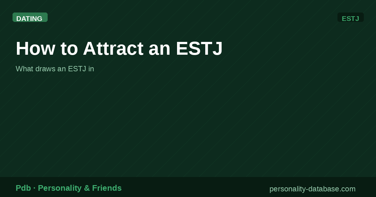 How to Attract an ESTJ
