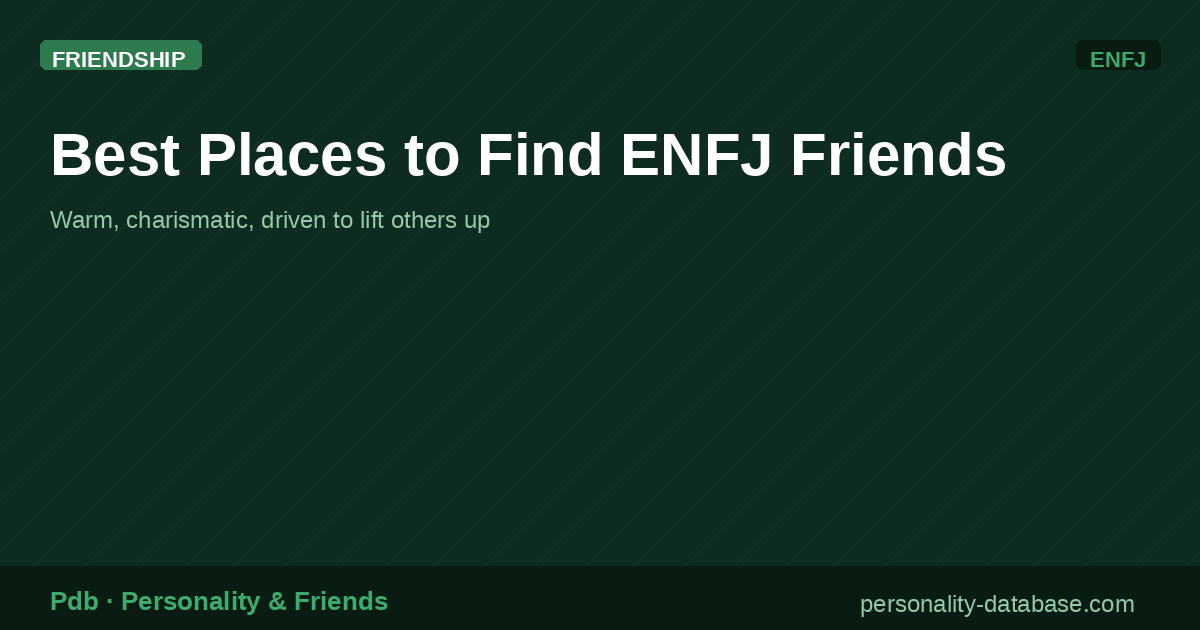Best Places to Find ENFJ Friends