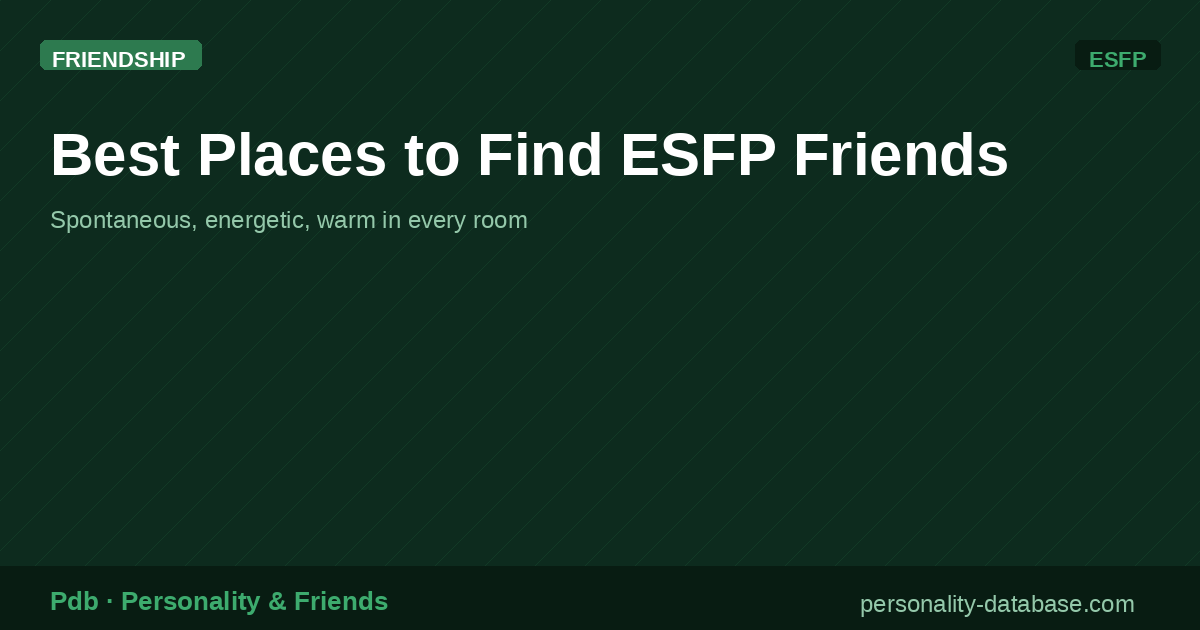 Best Places to Find ESFP Friends
