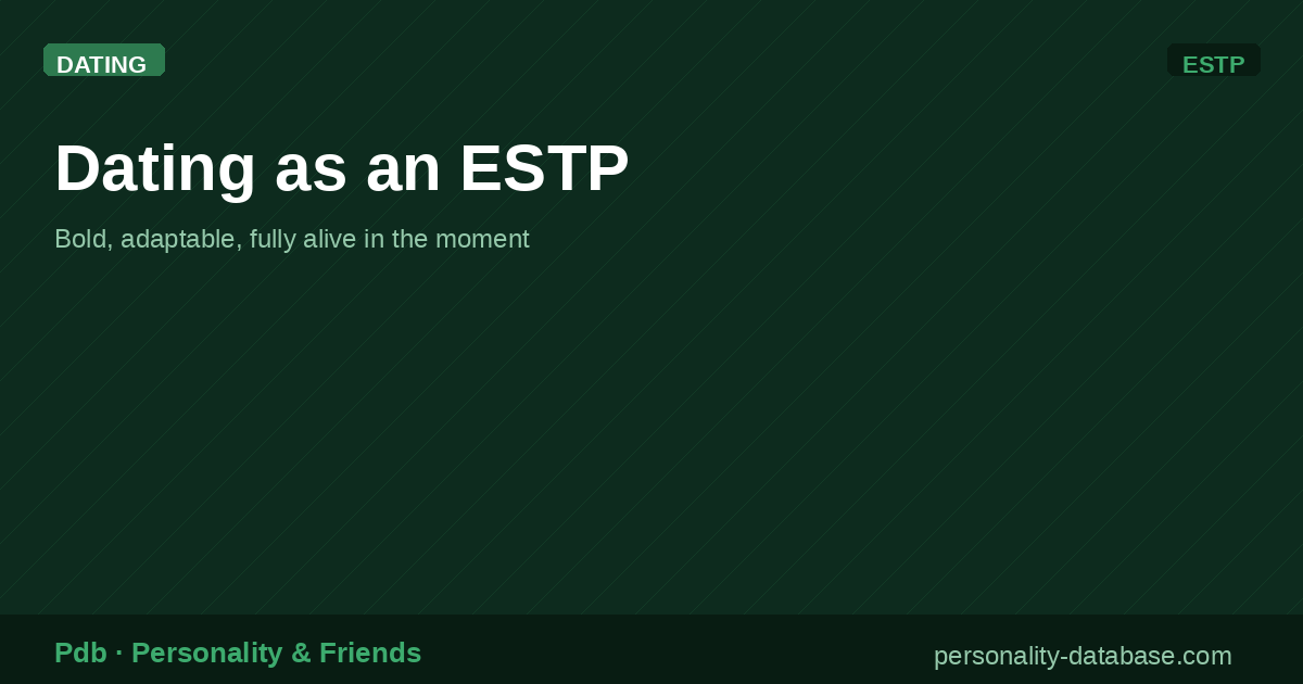 Dating as an ESTP