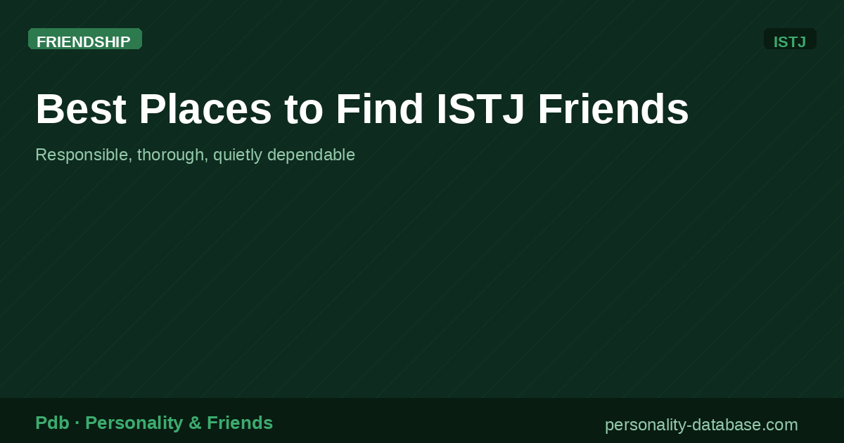 Best Places to Find ISTJ Friends